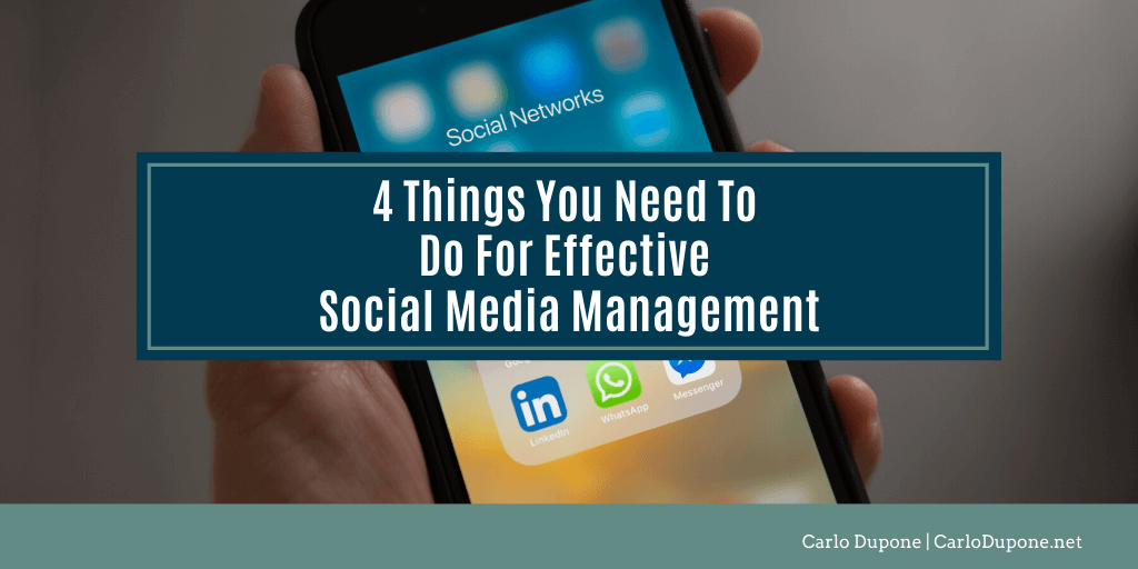 4 Things You Need To Do For Effective Social Media Management